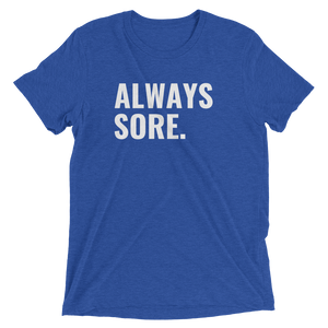 Always Sore T-Shirt
