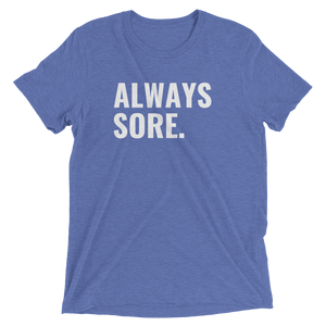 Always Sore T-Shirt